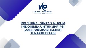 1000+ Jurnal SINTA 2 Hukum Indonesia untuk Skripsi dan Publikasi Ilmiah Terakreditasi
